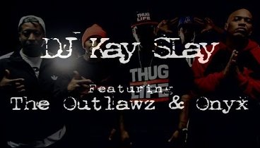 DJ Kay Slay ft. The Outlawz & Onyx - "My Brother's Keep ...