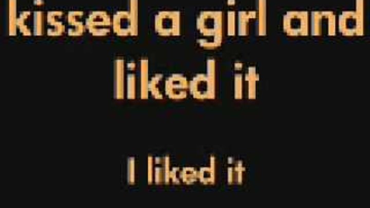 I kissed a girl i liked it. I kiss a girl i like the it. Ай киссед герл. Katy perry kissed a girl текст. Katy perry i kissed a girl.