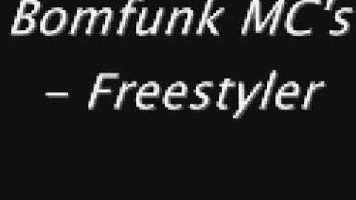 Bomfunk Mc S Free Styler Lyrics