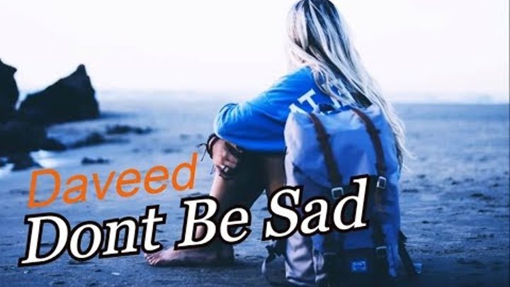 Don't be sad. Don sad. You're trying for her картинка. Don't be sad. Don t be sad перевод на русский.