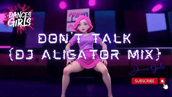 DJ Aligator - Don't Talk (Club Mix)