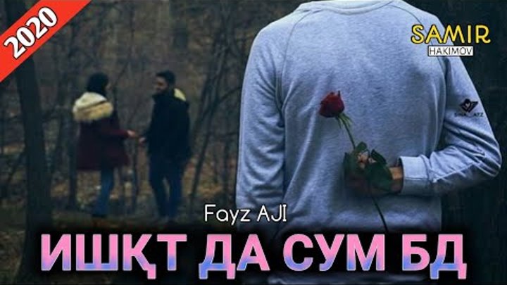 Fayz AJI  - Ишки сумаки 2020 (new track) 💞
