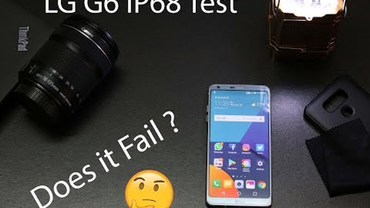 LG G6 IP68 Test : Does it Fail ?