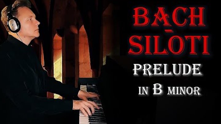 Bach - Siloti Prelude in B minor