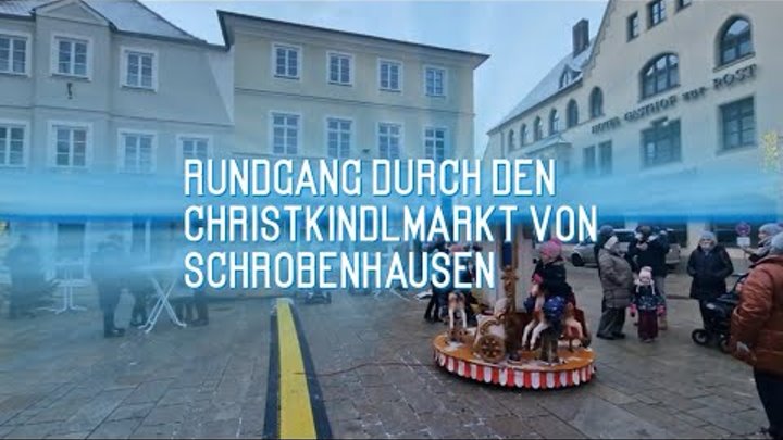 Christkindlmarkt Schrobenhausen Rundgang 2022