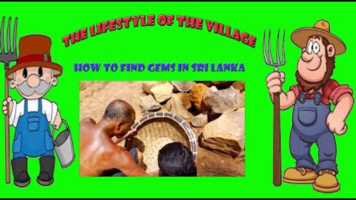 The lifestyle of the village-Here's how to find gems in Sri Lank ...