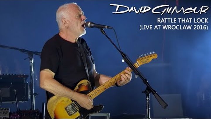 David Gilmour - Rattle That Lock '18 (Live at Wroclaw 2016)