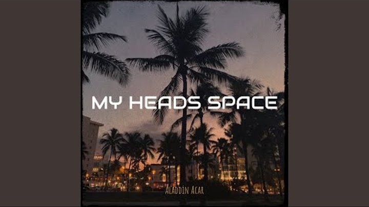 My Heads Space