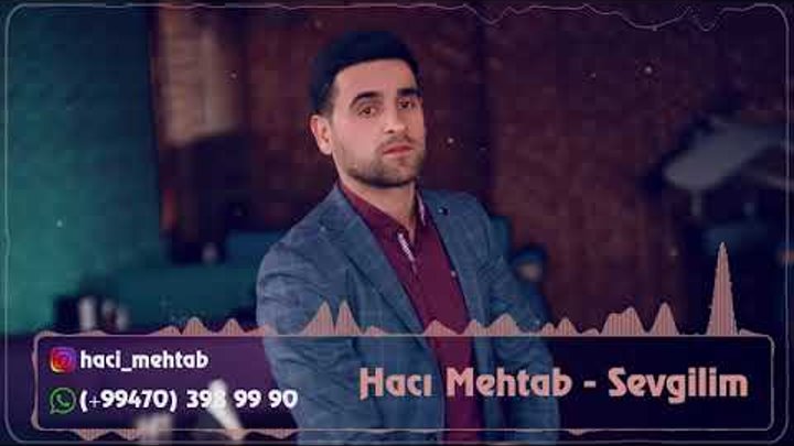 Haci Mehtab - Sevgilim 2019 (Official Audio)