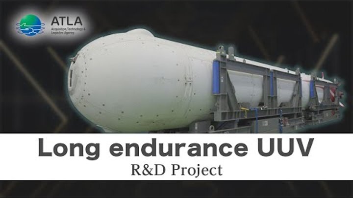 【Long endurance UUV】ATLA　R&D　Projects　Progress　in　FY2023