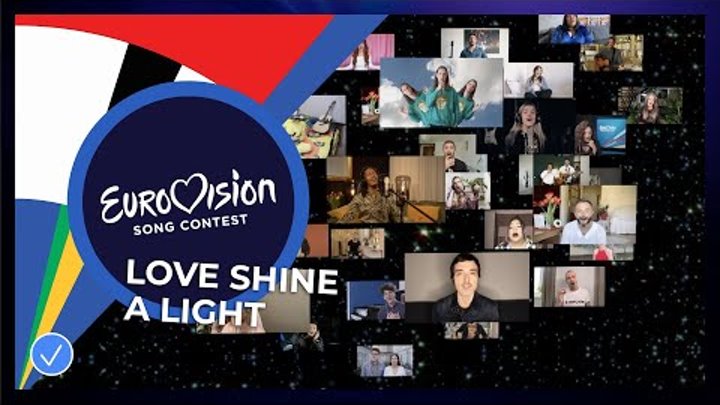 Love Shine A Light  performed by the artists of Eurovision 2020 - Eu ...