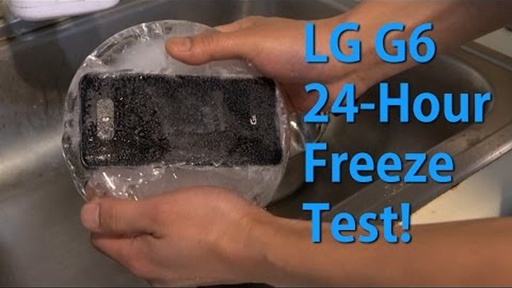 LG G6 24-Hour Freeze Test! - Will It Survive?
