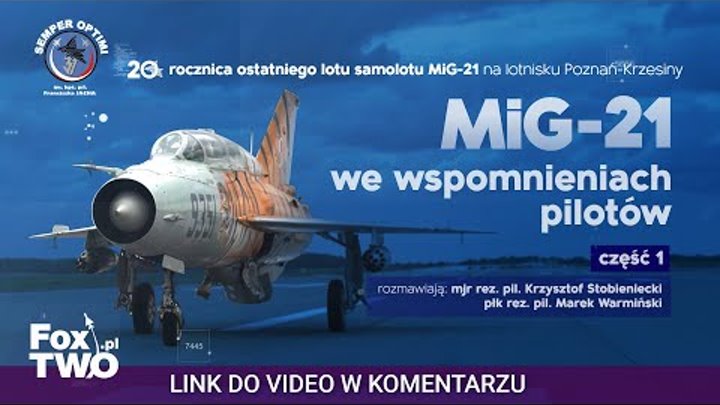 MiG-21 we wspomnieniach pilotów - cz. 1