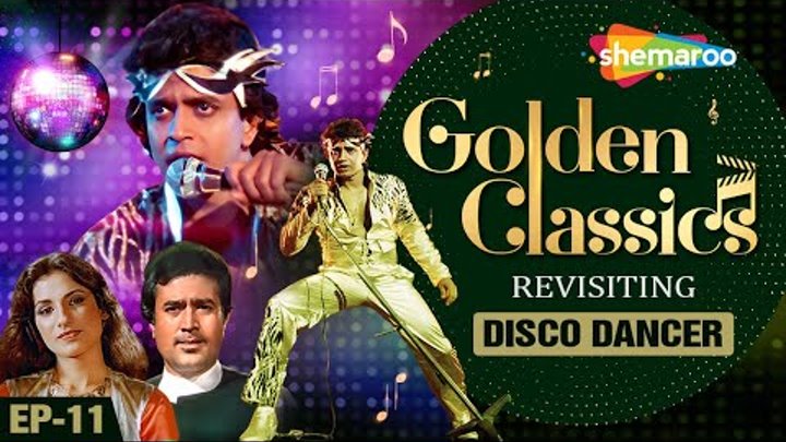 Golden Classics |Ep 11| DISCO DANCER | Mithun Chakraborty | Bappi La ...