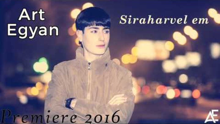 Art Egyan - "Siraharvel em" //Premiere// (Audio) /2016/