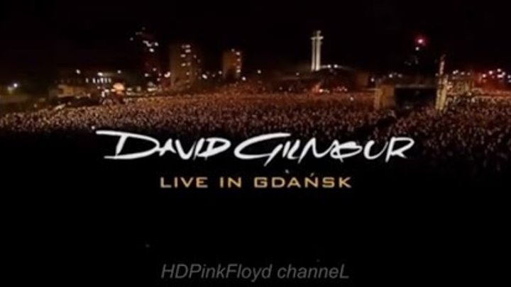 David Gilmour - Live in Gdańsk