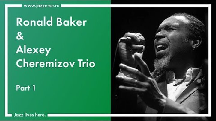 Ronald Baker &  Alexey Cheremizov Trio live at Esse Jazz Club (p ...