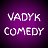 VADYK COMEDY