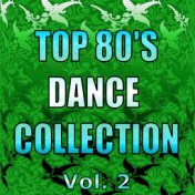 Top 80's Dance Collection, Vol. 2