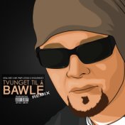 Tvunget Til Å Bawle Remix (feat. Oral Bee, Mr.Pimp-Lotion)