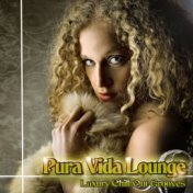 Pura Vida Lounge (Luxury Chill Out Grooves)
