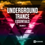 Underground Trance Essentials, Vol. 10