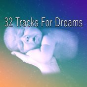 32 Tracks For Dreams