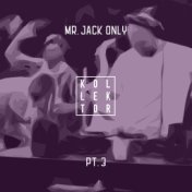 Mr. Jack Only, Pt. 3