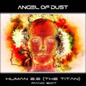 Human 2.0 (The Titan) [Piano Edit]