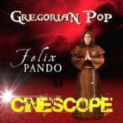 Cinescope: Gregorian Pop