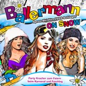 Ballermann on Snow - Apres Ski Hits 2020 Schlager (Party Kracher zum Feiern beim Karneval und Fasching)