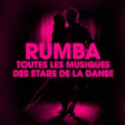 Dansez la rumba (Toutes les musiques des stars de la danse)