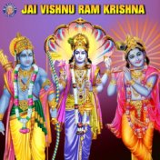 Jai Vishnu Ram Krishna