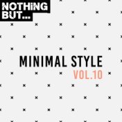 Nothing But... Minimal Style, Vol. 10