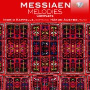 Messiaen: Mélodies Complete