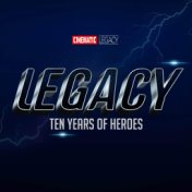 Legacy: Ten Years of Heroes