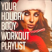 Your Holiday Body Workout Playlist