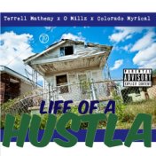 Life Of A Hustla (feat. O Millz & Colorado Myrical)
