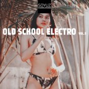 Old School Electro, Vol. 5