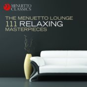 The Menuetto Lounge: 111 Relaxing Masterpieces