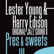 Original Jazz Sound: Pres & Sweets