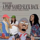 A Pimp Named Slick Back (feat. Clay James, Gadzooks & A Pimp Named Sweet Tooth)