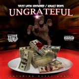 Ungrateful (feat. Ruffy Goddy)