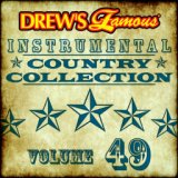 Drew's Famous Instrumental Country Collection (Vol. 49)