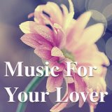Music For Your Lover