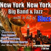 New York, New York: Big Band & Jazz with a bit of Blues