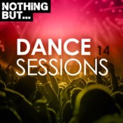 Nothing But... Dance Sessions, Vol. 14