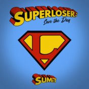 Superloser: Save the Day