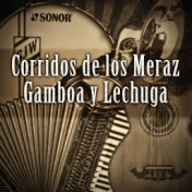 Corridos De Los Meraz, Gamboa Y Lechuga