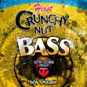 Crunchy nut bass / Initiate